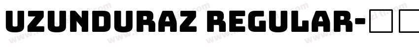 uzunduraz Regular字体转换